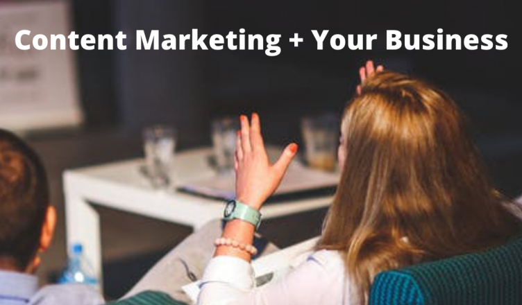 how content marketing helps your business