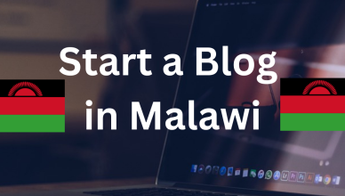 how to start a blog in malawi