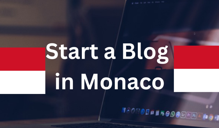 how to start a blog in monaco