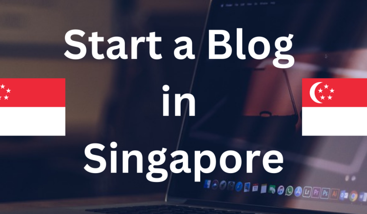 how to start a blog in singapore
