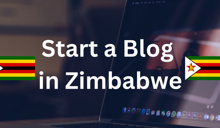 how to start a blog in zimbabwe
